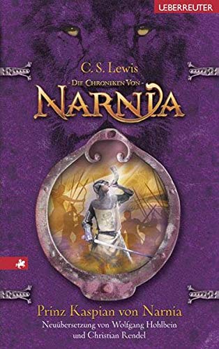Die Chroniken von Narnia 4: Prinz Kaspian von Narnia - Lewis, Clive Staples