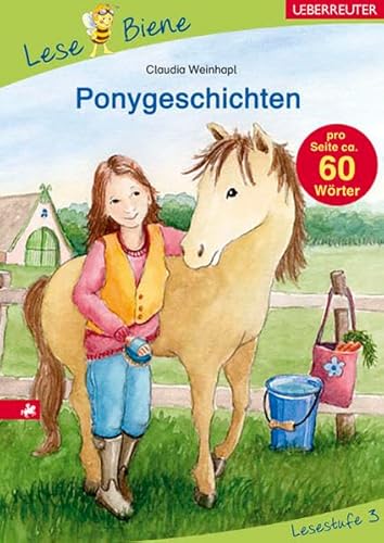 Beispielbild fr Ponygeschichten. Text von Claudia Weinhapl. Ill. von Daniela Pohl / Lese-Biene : Lesestufe 3 zum Verkauf von Antiquariat Buchhandel Daniel Viertel