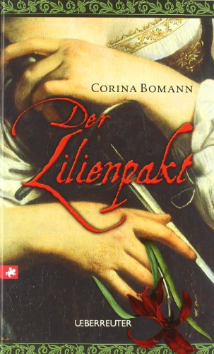 Der Lilienpakt - Bomann, Corina