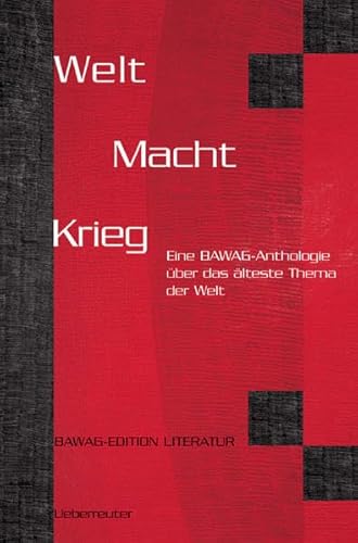 9783800070107: Welt Macht Krieg Eine BAWAG-Anthologie ber das lteste Thema der Welt