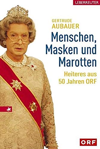 9783800070398: Menschen, Masken und Marotten : Heiteres aus 50 Jahren ORF.
