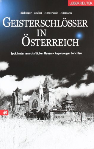 Beispielbild fr Geisterschlsser in sterreich: Spuk hinter herrschaftlichen Mauern - Augenzeugen berichten zum Verkauf von medimops