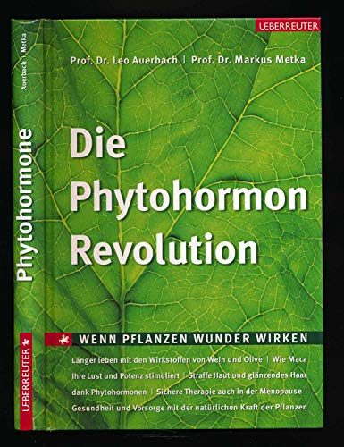 Stock image for Die Phytohormon-Revolution: Wenn Pflanzen Wunder wirken for sale by medimops