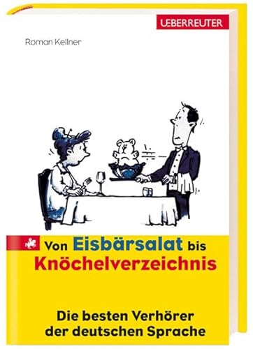 9783800071203: Von Eisbrsalat bis Knchelverzeichnis - Die besten Verhrer der deutschen Sprache - bk1322