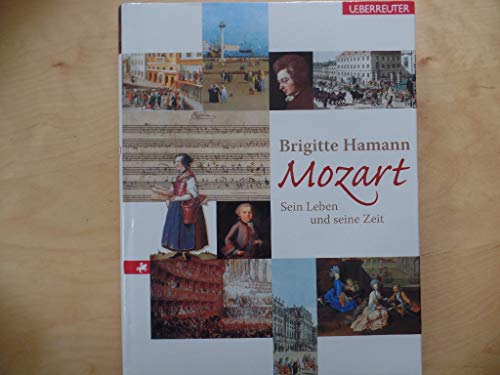 Mozart: Sein Leben und seine Zeit. - Brigitte Hamann