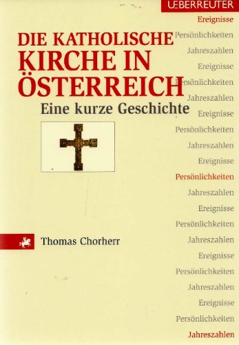 9783800071531: Die katholische Kirche in sterreich: Eine kurze Geschichte - Chorherr, Thomas