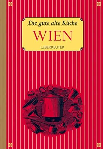 Beispielbild fr Die gute alte Kche. Wien zum Verkauf von medimops