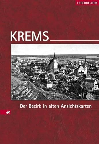 Beispielbild fr Krems (Stadt) - Der Bezirk in alten Ansichtskarten ("sterreichs Bezirke in alten Ansichtskarten"). zum Verkauf von Buchhandlung Gerhard Hcher