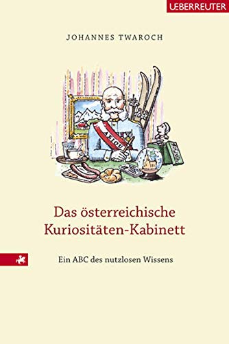9783800072798: Das sterreichische Kuriositten-Kabinett: Ein ABC des nutzlosen Wissens