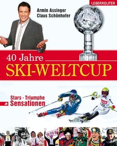 Beispielbild fr 40 Jahre Ski-Weltcup: Stars, Triumphe, Sensationen zum Verkauf von medimops
