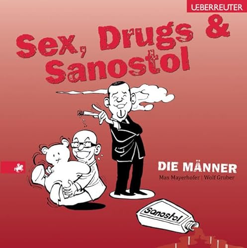 Beispielbild fr Sex, Drugs & Sanostol. zum Verkauf von medimops
