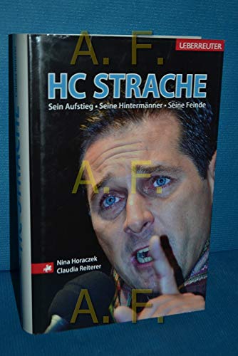 Beispielbild fr HC Strache: Sein Aufstieg, seine Hintermnner, seine Feinde zum Verkauf von medimops