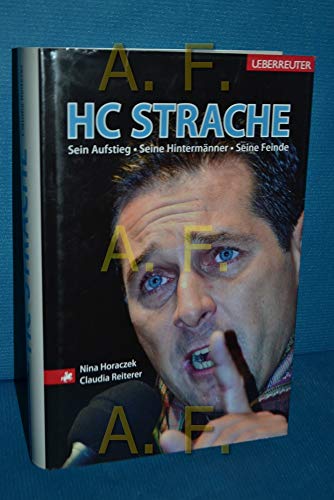 9783800074174: HC Strache: Sein Aufstieg, seine Hintermnner, seine Feinde