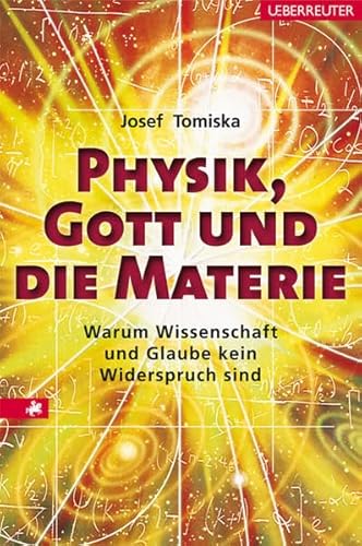 Beispielbild fr Physik, Gott und die Materie: Warum Wissenschaft und Glaube kein Widerspruch sind zum Verkauf von medimops