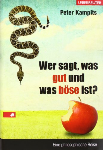 Beispielbild fr Wer sagt, was gut und was bse ist?: Eine philosophische Entdeckungsreise zum Verkauf von medimops