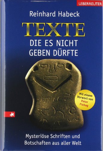 9783800074983: Texte, die es nicht geben drfte: Mysterise Schriften und Botschaften aus aller Welt