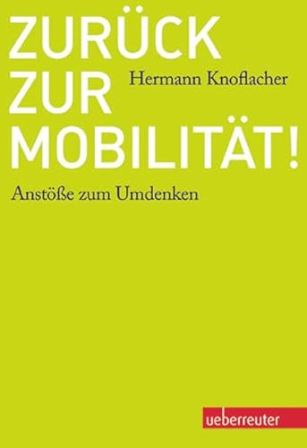 Stock image for Zurck zur Mobilitt!: Anste zum Umdenken for sale by medimops