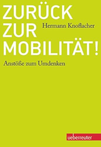 9783800075577: Zurck zur Mobilitt!: Anste zum Umdenken