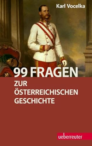 9783800075737: 99 Fragen zur sterreichischen Geschichte