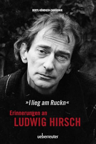 9783800076505: Ludwig Hirsch: I lieg am Ruckn - Erinnerungen