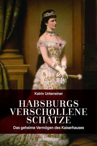 Stock image for Habsburgs verschollene Schtze -Language: german for sale by GreatBookPrices
