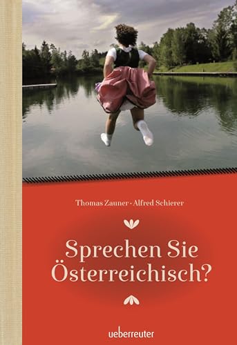 Stock image for Sprechen Sie sterreichisch: Ein Sprachfhrer fr Einheimische und Zugereiste for sale by Revaluation Books