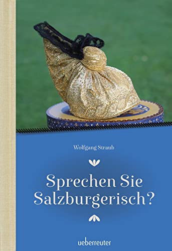 9783800078158: Sprechen Sie Salzburgerisch: Ein Sprachfhrer fr Einheimische und Zugereiste