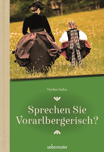 Beispielbild fr Sprechen Sie Vorarlbergerisch: Ein Wrterbuch fr Einheimische und Zugereiste zum Verkauf von medimops