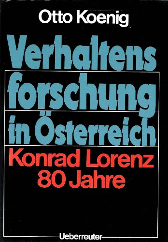 Beispielbild fr Verhaltensforschung in sterreich. Konrad Lorenz 80 Jahre zum Verkauf von medimops