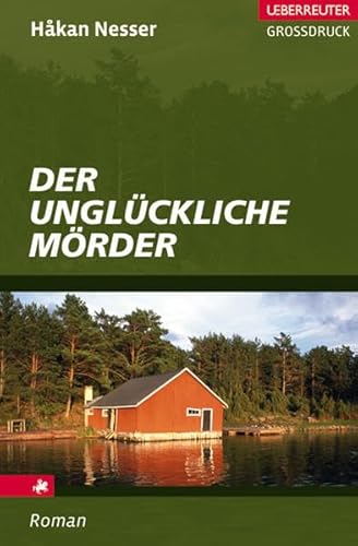 Der unglÃ¼ckliche MÃ¶rder. GroÃŸdruck (9783800092949) by HÃ¥kan Nesser