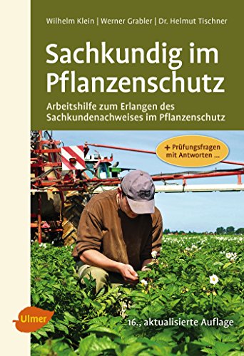 Stock image for Sachkundig im Pflanzenschutz: Arbeitshilfe zum Erlangen des Sachkundenachweises im Pflanzenschutz for sale by medimops