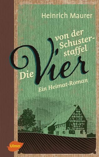 Beispielbild fr Die vier von der Schusterstaffel: Ein Heimat-Roman zum Verkauf von medimops