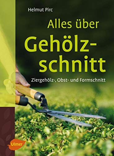 9783800108695: Alles ber Gehlzschnitt: Ziergehlz-, Obst- und Formschnitt