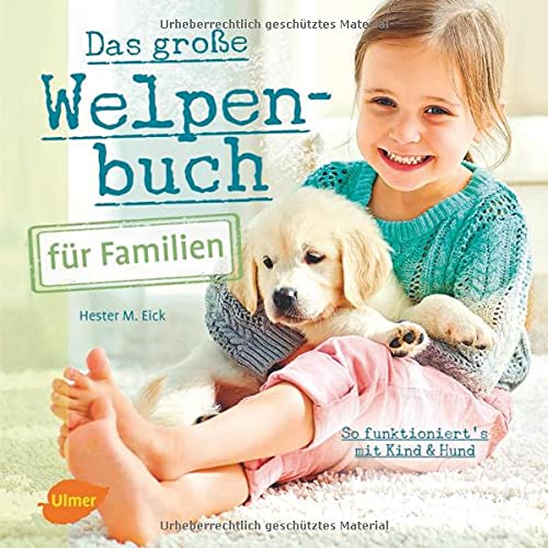 Beispielbild fr Das groe Welpenbuch fr Familien: So funktioniert s mit Kind und Hund zum Verkauf von medimops