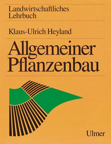9783800110797: Landwirtschaftliches Lehrbuch, 6 Bde., Allgemeiner Pflanzenbau