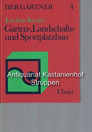 Beispielbild fr Der Grtner, Band 4: Garten-, Landschafts- und Sportplatzbau zum Verkauf von medimops