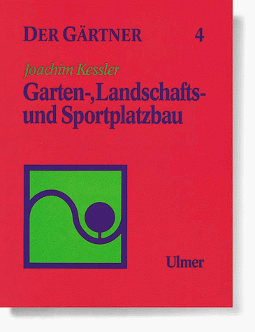 9783800111534: Garten-, Landschafts- und Sportplatzbau