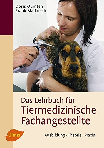 9783800112647: Das Lehrbuch fr Tiermedizinische Fachangestellte: Ausbildung, Theorie, Praxis