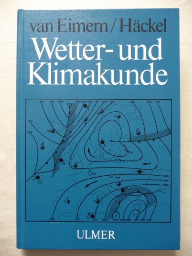 Beispielbild fr Wetter- und Klimakunde fr Landwirte, Grtner, Winzer und Landschaftspfleger : e. Lehrbuch d. Agrarmeteorologie. zum Verkauf von Versandantiquariat Felix Mcke