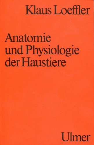 9783800124022: Anatomie und Physiologie der Haustiere - Loeffler, Klaus