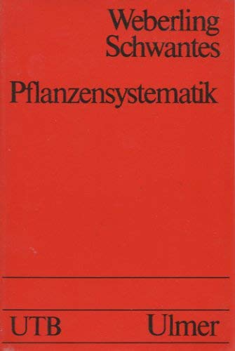 Stock image for Pflanzensystematik. Einfhrung in die systematische Botanik. Grundzge des Pflanzensystems for sale by mneme