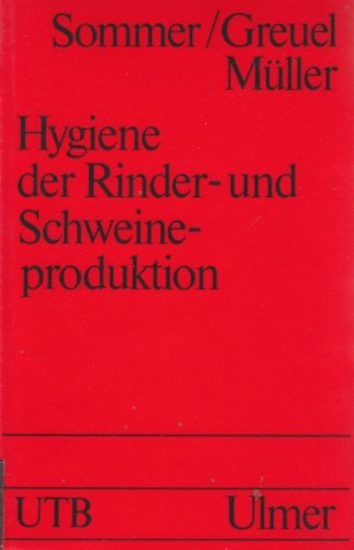 Beispielbild fr Hygiene der Rinder- und Schweineproduktion UTB 514 zum Verkauf von Bernhard Kiewel Rare Books