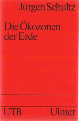 Beispielbild fr Die kozonen der Erde - Die kologische Gliederung der Geosphre (UTB 1514) zum Verkauf von medimops