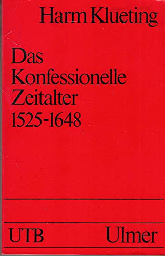 Stock image for Das Konfessionelle Zeitalter 1525 - 1648 for sale by medimops
