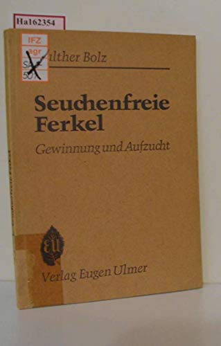 Beispielbild fr Seuchenfreie Ferkel. Gewinnung und Aufzucht zum Verkauf von Bookstore-Online