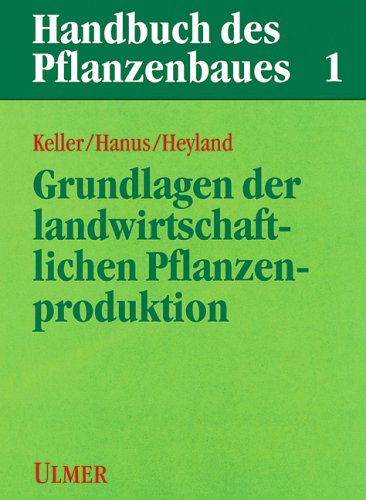 Stock image for Handbuch des Pflanzenbaues, Bd.1, Grundlagen des Pflanzenbaues for sale by GF Books, Inc.