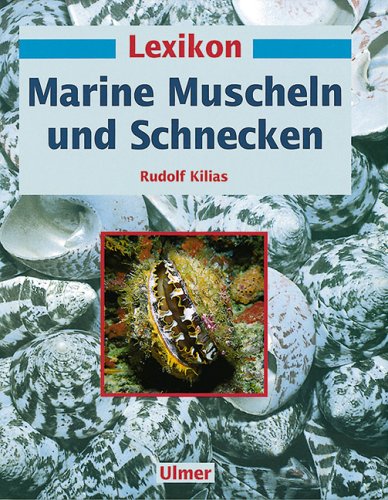 Lexikon Marine Muscheln und Schnecken. - Kilias, Rudolf