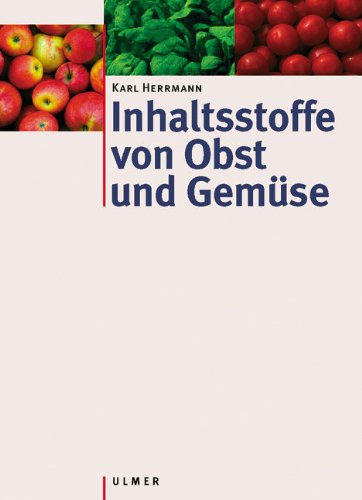 Inhaltsstoffe von Obst und Gemüse. - Herrmann, Karl