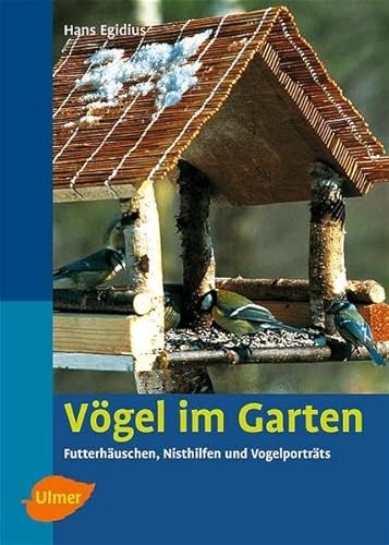 Stock image for Vgel im Garten: Futterhuschen, Nisthilfen und Vogelportrts for sale by medimops