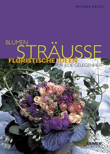 Beispielbild fr Blumenstrue. Floristische Ideen fr jede Gelegenheit zum Verkauf von medimops